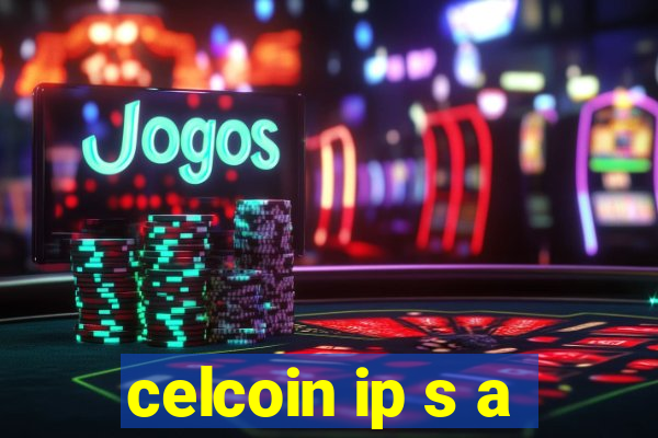 celcoin ip s a